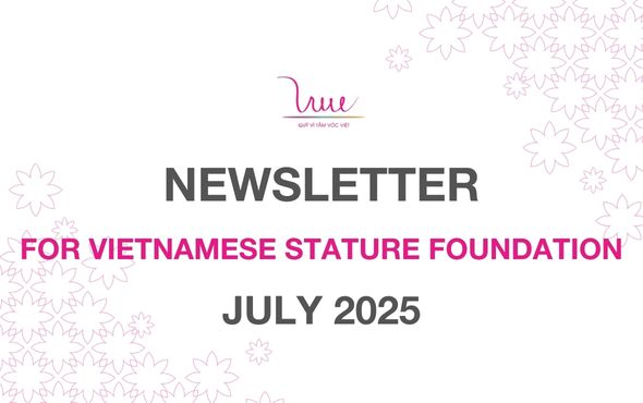 FOR VIETNAMESE STATURE FOUNDATION NEWSLETTER JULY 2025